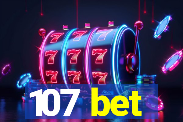 107 bet